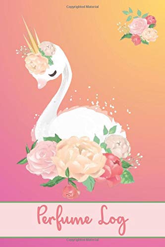 PERFUME LOG: Go Royal - Beautiful Pinky Gold Swan Cover- Tester Review Log Notebook, Fragrance Brand, Location, Appilication, Cost, Packaging, Impressions (Perfumes and Fragrance Oils)