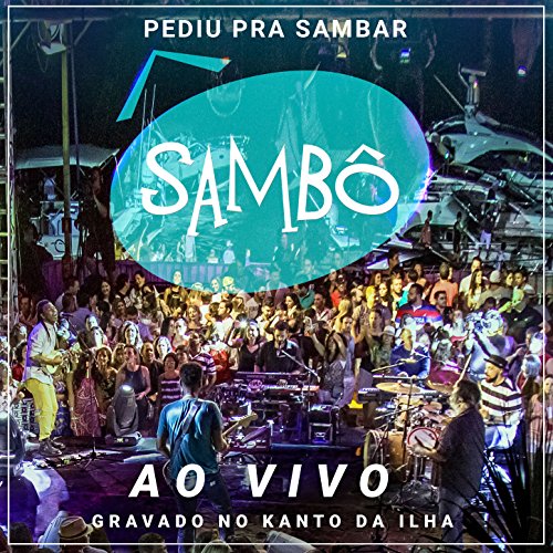 Pot-Pourri: Quem É do Mar Não Enjoa / O Pequeno Burguês / Pra Que Dinheiro / Casa de Bamba (Ao Vivo)