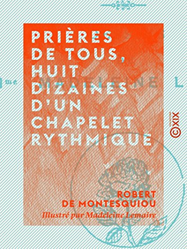 Prières de tous, huit dizaines d'un chapelet rythmique (French Edition)