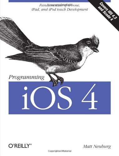 Programming iOS 4: Fundamentals of iPhone, iPad, and iPod touch Development (Definitive Guide)