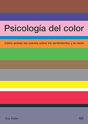 Psicología del color: Cómo actúan los colores sobre los sentimientos y la razón