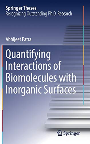 Quantifying Interactions of Biomolecules with Inorganic Surfaces (Springer Theses)