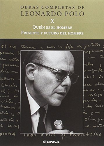 QUIEN ES EL HOMBRE. PRESENTE Y FUTURO DEL HOMBRE (Obras Completas L.P.)