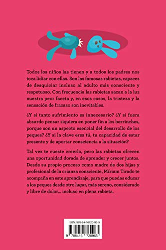 Rabietas: Consejos y herramientas para lidiar con ellas con conciencia, humor y amor (Urano Crianza y Educación)