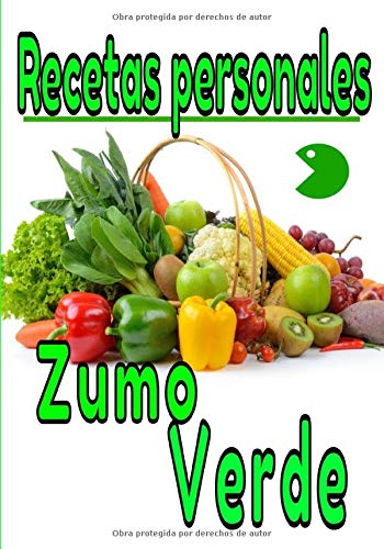 Recetas personales zumo verde: Cuaderno que debe ser llenado para guardar tus cócteles de salud favoritos. o recupera tu estado físico y mental con tus recetas de zumo verde / fruta.