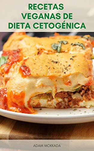 Recetas Veganas De Dieta Cetogénica : Dieta De Keto Vegetariano - Plan De Comidas De Dieta Keto Vegana - Cocina De Dieta Cetogénica - Recetas De Dieta De Keto