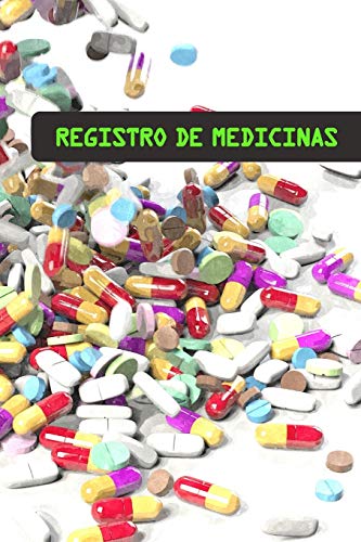 REGISTRO DE MEDICINAS: LLEVA UN CONTROL DE LA CADUCIDAD DE TUS MEDICAMENTOS, TIEMPO QUE LLEVAN ABIERTAS, DOSIS E INDICACIONES | INCLUYE  CALENDARIO | REGALO PRÁCTICO.