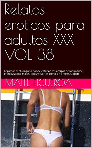 Relatos eroticos para adultos XXX VOL 38: llegamos al chiringuito donde estaban los amigos del animador, eran bastante majos, altos y fuertes como a mí me gustaban