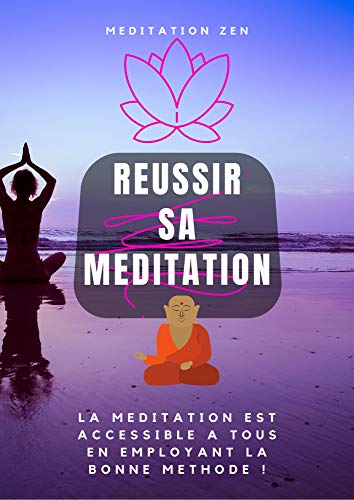 REUSSIR SA MEDITATION (French Edition)