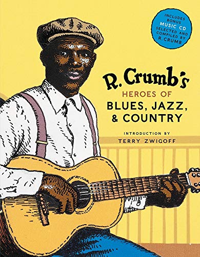 Robert Crumb's Heroes Blues, Jazz And Country