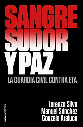 Sangre, sudor y paz: La Guardia Civil contra ETA (REALIDAD)