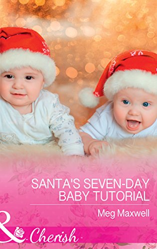 Santa's Seven-Day Baby Tutorial (Mills & Boon Cherish) (Hurley's Homestyle Kitchen, Book 6) (English Edition)