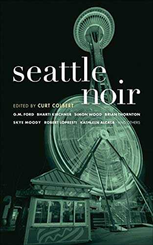 Seattle Noir (Akashic Noir) (English Edition)
