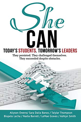 She Can: Today's Students. Tomorrow's Leaders