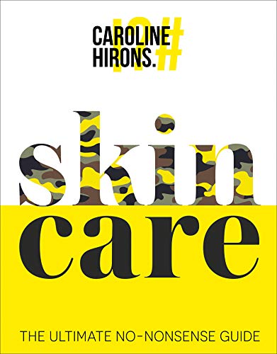 Skincare: The ultimate no-nonsense guide and Sunday Times No. 1 best-seller. (English Edition)