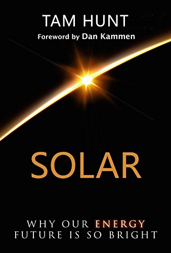 Solar: Why Our Energy Future Is So Bright (English Edition)
