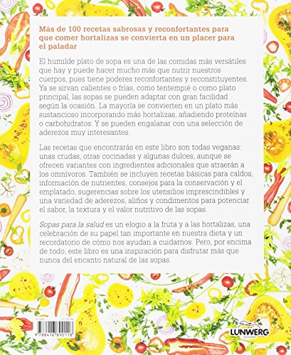 Sopas para la salud: Deliciosas, tonificantes y completas (Gastronomía)