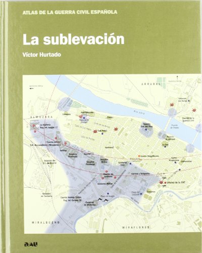 SUBLEVACION,LA (ATLAS DE LA GUERRA CIVIL ESPAÑOLA)