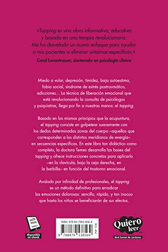 Tapping: Una técnica revolucionaria para librarse de emociones negativas, aliviar fobias, estrés, ansiedad... y mucho más: 1 (Técnicas corporales)