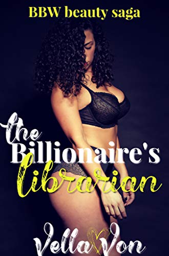 The Billionaire's Librarian: BBW beauty saga (English Edition)