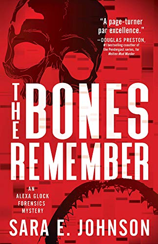 The Bones Remember (Alexa Glock Forensics Mysteries Book 2) (English Edition)