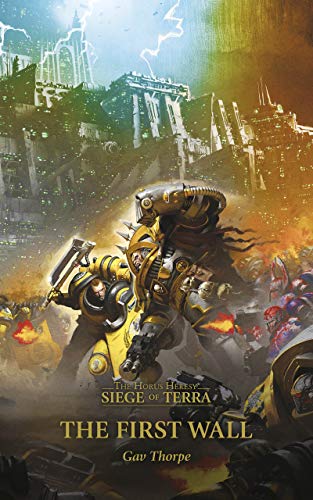 The First Wall (The Horus Heresy: Siege of Terra Book 3) (English Edition)