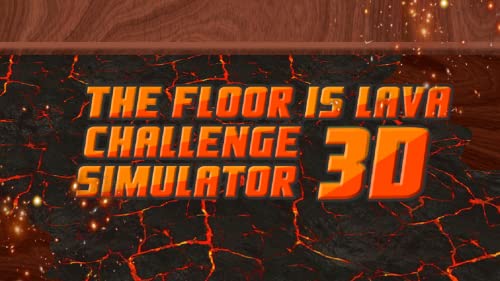 The Floor Is Lava 3D Challenge Simulator