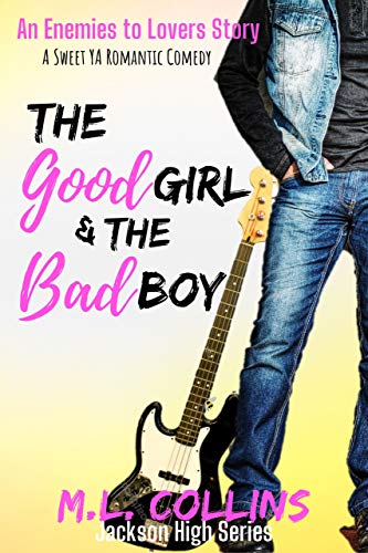 The Good Girl & the Bad Boy: A Sweet YA Romance (Jackson High Series Book 2) (English Edition)