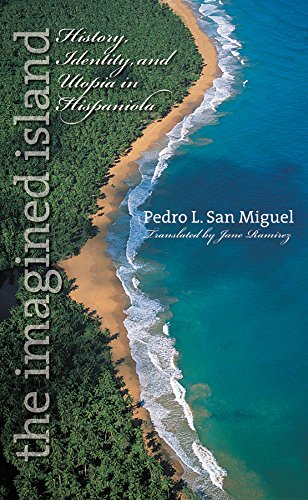 The Imagined Island: History, Identity, and Utopia in Hispaniola (Latin America in Translation/en Traducción/em Tradução) (English Edition)