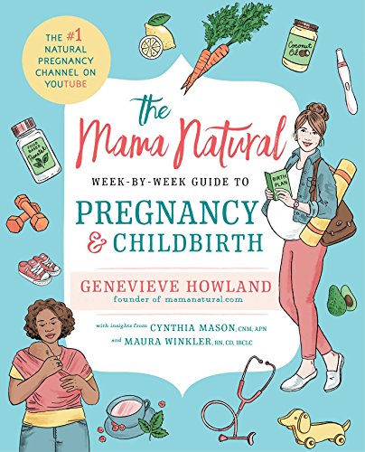 The Mama Natural Week-by-Week Guide to Pregnancy and Childbirth (English Edition)