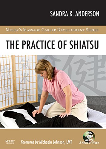 The Practice of Shiatsu - E-Book (Mosby's Massage Career Development) (English Edition)