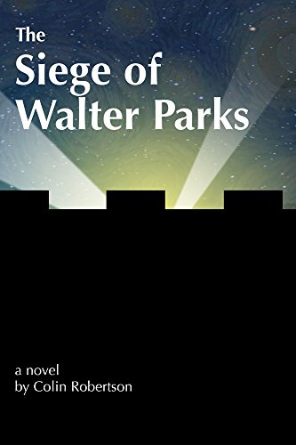 The Siege of Walter Parks (English Edition)