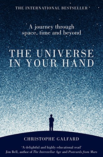 The Universe in Your Hand: A Journey Through Space, Time and Beyond (English Edition)