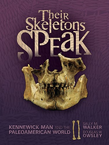 Their Skeletons Speak: Kennewick Man and the Paleoamerican World (Exceptional Social Studies Title for Intermediate Grades) (English Edition)