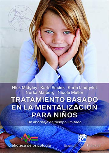 Tratamiento basado en la mentalización para niños: 241 (Biblioteca de Psicología)
