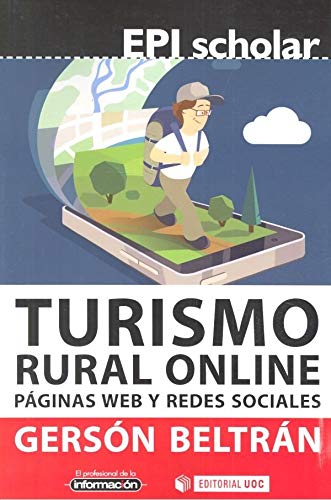Turismo rural online. Páginas web y redes sociales: 11 (EPI Scholar)