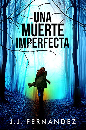 Una muerte imperfecta: Thriller Psicológico | Misterio | Suspense | Intriga | Amor