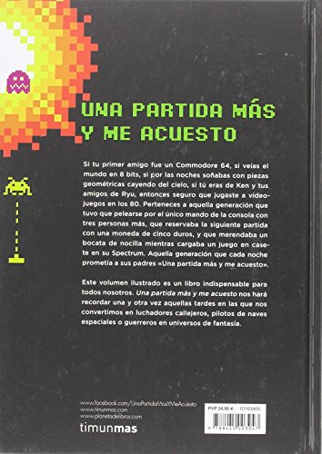 Una partida más y me acuesto: Los videojuegos de nuestras vidas: casetes, recreativas, joysticks y mucha nocilla (Biblioteca No Ficción)