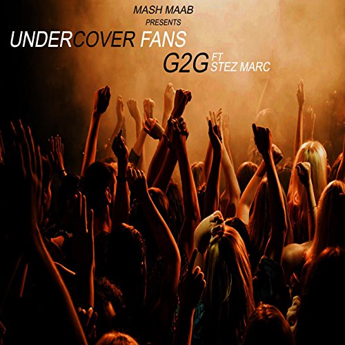 Undercover Fans (feat. Stez Marc) [Explicit]