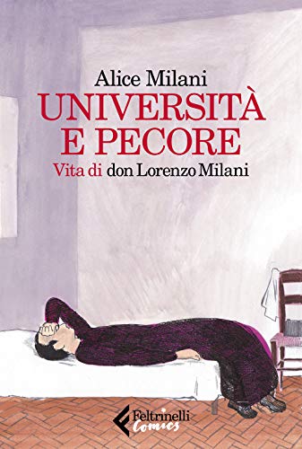 Università e pecore. Vita di don Lorenzo Milani (Feltrinelli Comics)