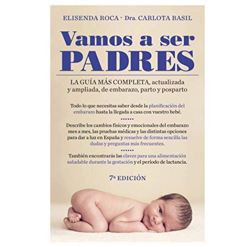 Vamos a ser padres: La guía más completa, actualizada y ampliada de embarazo, parto y posparto (Clave)