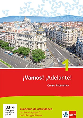 ¡Vamos! ¡Adelante! 1. Curso intensivo. Cuaderno de actividades mit Multimedia-CD und Online-Übungen: Spanisch als 3. Fremdsprache