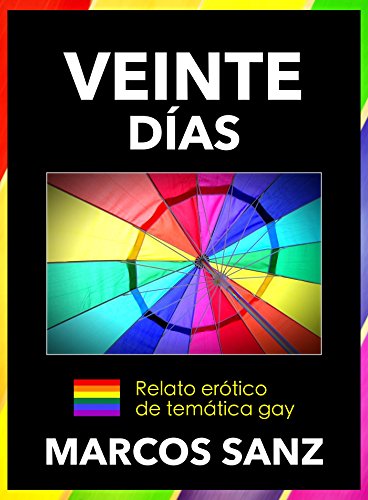 Veinte días: Relato erótico de temática gay