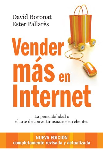 Vender más en internet: La persuabilidad o el arte de convertir usuarios en clientes