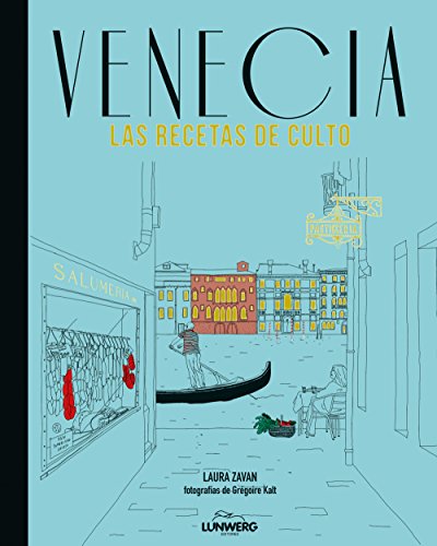 Venecia. Las recetas de culto (Gastronomia)