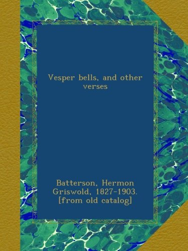 Vesper bells, and other verses