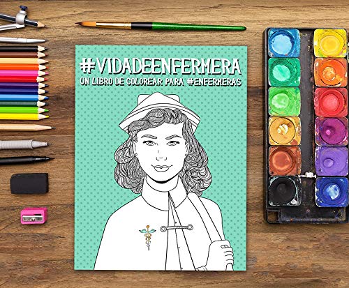 Vida de enfermera: Un libro de colorear para enfermeras