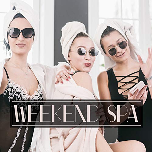 Weekend Spa - Relax with the Soothing Sounds of Nature, Massage on the Sun, Only Time, Revitalize, Wellness Oasis, Peeling Sugar, Facial Mask, Womanish Time, Comfort Zone, Balm