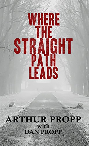 Where the Straight Path Leads (English Edition)