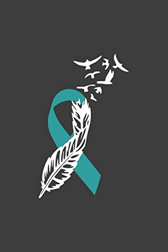 Writing About My Health Journey with Ovarian Cancer: College Ruled Notebook (Teal Awareness Ribbon Feather Cover)